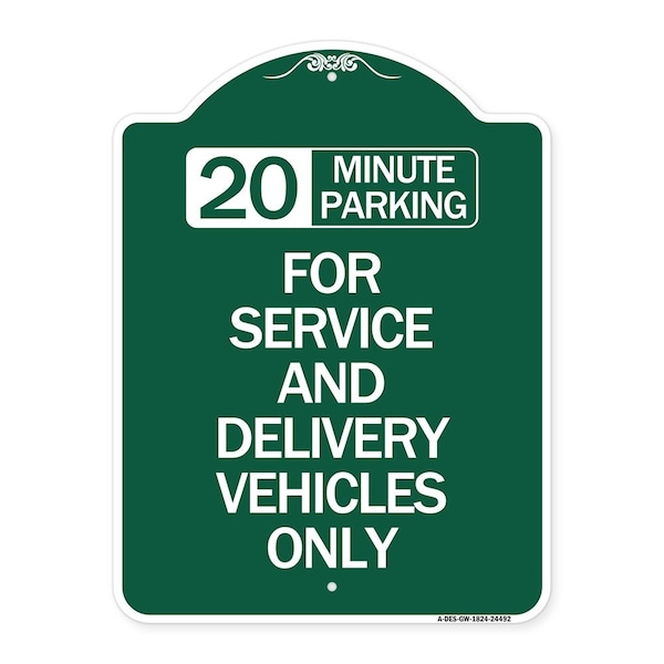 20 Minutes Parking for Service & Delivery Vehicles Heavy-Gauge Alum Sign, 18" x 24", GW-1824-24492